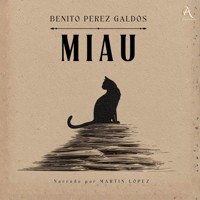 Miau - Audiolibro - Benito Pérez Galdòs - Hörbuch
