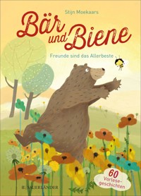 Bär und Biene – Freunde sind das Allerbeste - Stijn Moekaars - E-Book