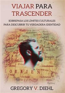 Viajar Para Trascender - Gregory V. Diehl - E-Book