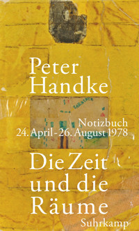 Die Zeit und die Räume - Peter Handke - E-Book