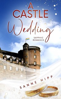 A Castle Wedding: Sapphic Romance - Sanne Hipp - E-Book