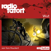 ARD Radio Tatort, Wut - Radio Tatort rbb (Ungekürzt) - Tom Peuckert - Hörbuch