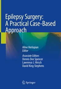 Epilepsy Surgery: A Practical Case-Based Approach -  - E-Book