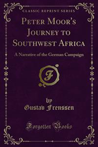 Peter Moor's Journey to Southwest Africa - Gustav Frenssen - E-Book
