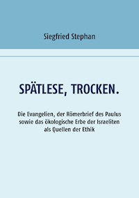 Spätlese, trocken. - Siegfried Stephan - E-Book