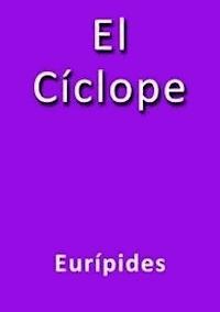 El ciclope - Eurípides - E-Book