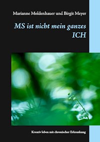 MS ist nicht mein ganzes ICH - Marianne Moldenhauer - E-Book