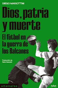 Dios, patria y muerte - Diego Mariottini - E-Book