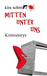 Mitten unter uns - Kira Schmitz - E-Book