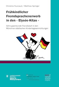 Frühkindlicher Fremdsprachenerwerb in den " Elysée-Kitas " - Christine Fourcaud - E-Book