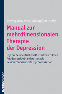 Manual zur mehrdimensionalen Therapie der Depression - Herwig Scholz - E-Book