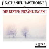 Die besten Erzählungen 1 - Nathaniel Hawthorne - Hörbuch