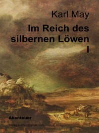 Im Reich des silbernen Löwen I - Karl May - E-Book