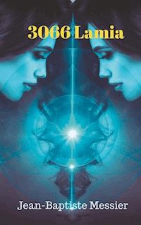 3066 Lamia - Jean-Baptiste Messier - E-Book