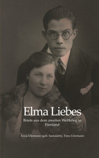 Elma Liebes - Anne Ufermann (geb.) Santalahti - E-Book