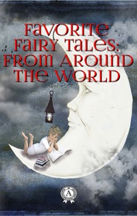 Favorite Fairy Tales: From Around the World - Folk art - E-Book