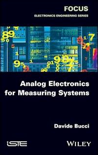 Analog Electronics for Measuring Systems - Davide Bucci - E-Book