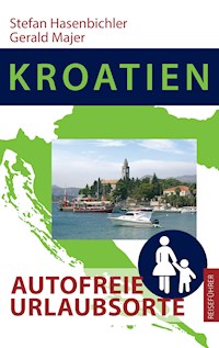 Kroatien - Autofreie Urlaubsorte - Stefan Hasenbichler - E-Book