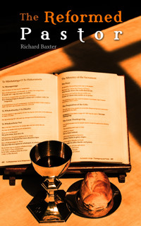 The Reformed Pastor - Richard Baxter - E-Book
