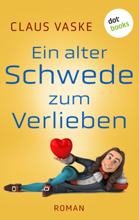 Ein alter Schwede zum Verlieben - Claus Vaske - E-Book