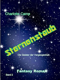 Die Geister der Vergangenheit  Band 2 - Charlotte Camp - E-Book