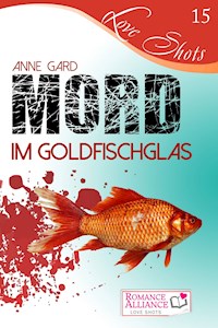 Mord im Goldfischglas - Anne Gard - E-Book