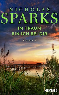 Im Traum bin ich bei dir - Nicholas Sparks - E-Book