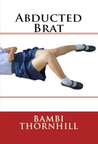 Abducted Brat: Taboo Daughter Erotica - Bambi Thornhill - E-Book