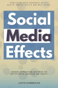 Social Media Effects::: - Justin Chamberlain - E-Book