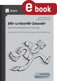 Die schnelle Stunde Kommunikationstraining - Arthur Thömmes - E-Book