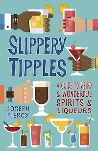 Slippery Tipples - Joseph Piercy - E-Book