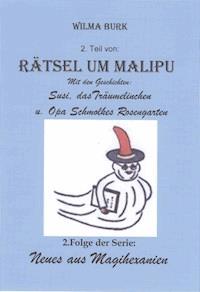 Rätsel um Malipu 2. Teil - Wilma Burk - E-Book