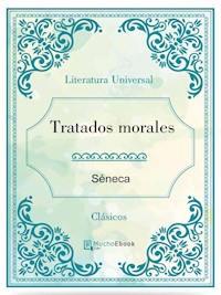 Tratados morales - Séneca - E-Book