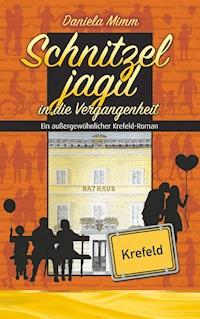 Schnitzeljagd in die Vergangenheit - Daniela Mimm - E-Book