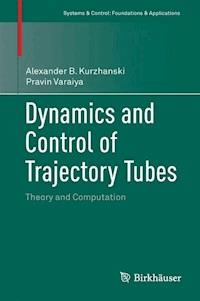 Dynamics and Control of Trajectory Tubes - Alexander B. Kurzhanski - E-Book