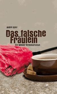 Das falsche Fräulein - André Igler - E-Book