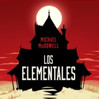 Los elementales - Michael McDowell - Hörbuch