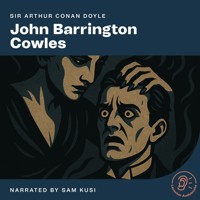 John Barrington Cowles - Sir Arthur Conan Doyle - Hörbuch