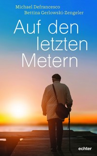 Auf den letzten Metern - Michael Defrancesco - E-Book