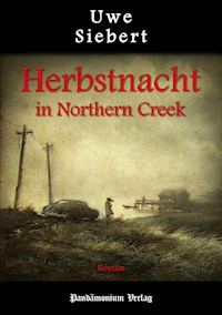 Herbstnacht in Northern Creek - Uwe Siebert - E-Book