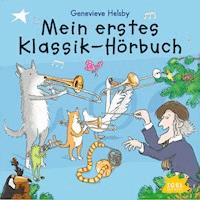 Mein erstes Klassik-Hörbuch - Genevieve Helsby - Hörbuch