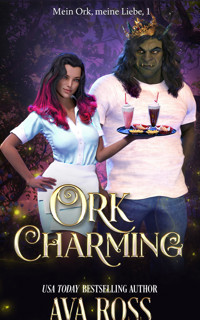 Ork Charming - Ava Ross - E-Book