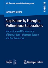 Acquisitions by Emerging Multinational Corporations - Johannes Distler - E-Book