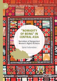 ”Nomadity of Being” in Central Asia - Syinat Sultanalieva - E-Book