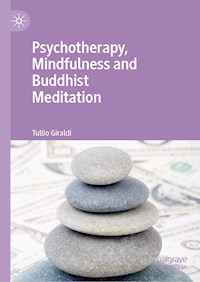 Psychotherapy, Mindfulness and Buddhist Meditation - Tullio Giraldi - E-Book