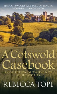 A Cotswold Casebook - Rebecca Tope - E-Book