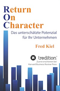Return On Character - Fred Kiel - E-Book