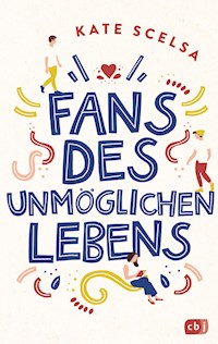 Fans des unmöglichen Lebens - Kate Scelsa - E-Book