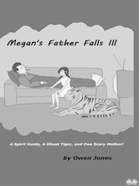 Megan's Father Falls Ill - Owen Jones - E-Book
