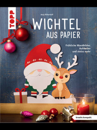 Wichtel aus Papier (kreativ.kompakt.) - Anja Ritterhoff - E-Book